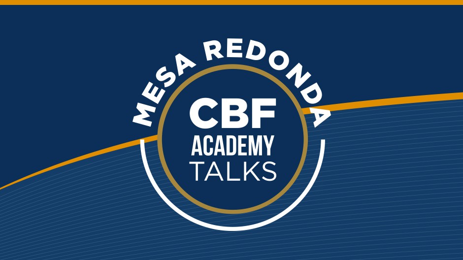 CBF Academy Talks - Mesa Redonda 