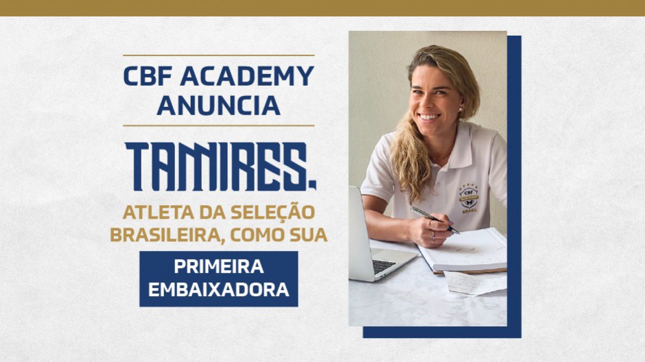 CBF Academy anuncia Tamires, Atleta da Seleção Brasileira, como sua primeira embaixadora